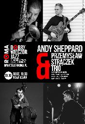 Andy Sheppard & Przemysaw Strczek Trio