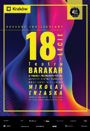 18&#8211;lecie Teatru BARAKAH - koncert jubileuszowy