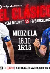 Mecz Real Madryt - FC Barcelona na ekranach kin Helios
