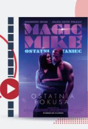 Kino kobiet w Heliosie: Magic Mike: Ostatni taniec