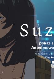 Suzume - pokaz z prelekcją Jana Sławińskiego (Anonimowy Grzybiarz)