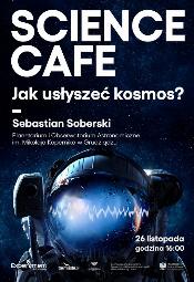 SCIENCE CAFE. Jak usłyszeć kosmos?
