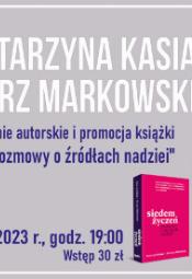 Katarzyna Kasia i Grzegorz Markowski - spotkanie autorskie