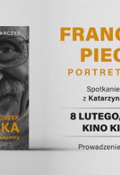 Franciszek Pieczka. Portret intymny - spotkanie autorskie