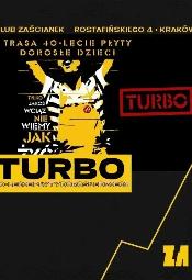 Turbo: 40-lecie płyty ,,Dorosłe dzieci" - Kraków
