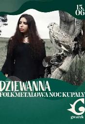 Dziewanna "Folkmetalowa Noc Kupay" - Krakw
