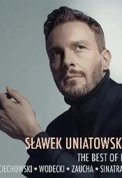 Sawek Uniatowski - THE BEST OF II - Ciechowski, Wodecki, Sinatra, Zaucha