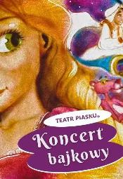 KONCERT BAJKOWY - rodzinny koncert Teatru Piasku Tetiany Galitsyny - Wrocaw