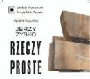 Wystawa "Rzaczy proste" Jerzego Zyśko
