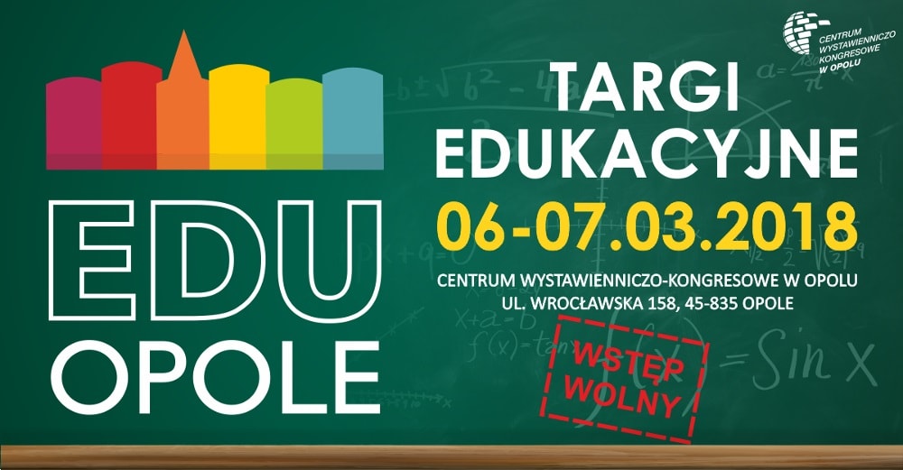 Targi Edukacyjne odbędą się w Centrum Wystawienniczo - Kongresowym w Opolu.