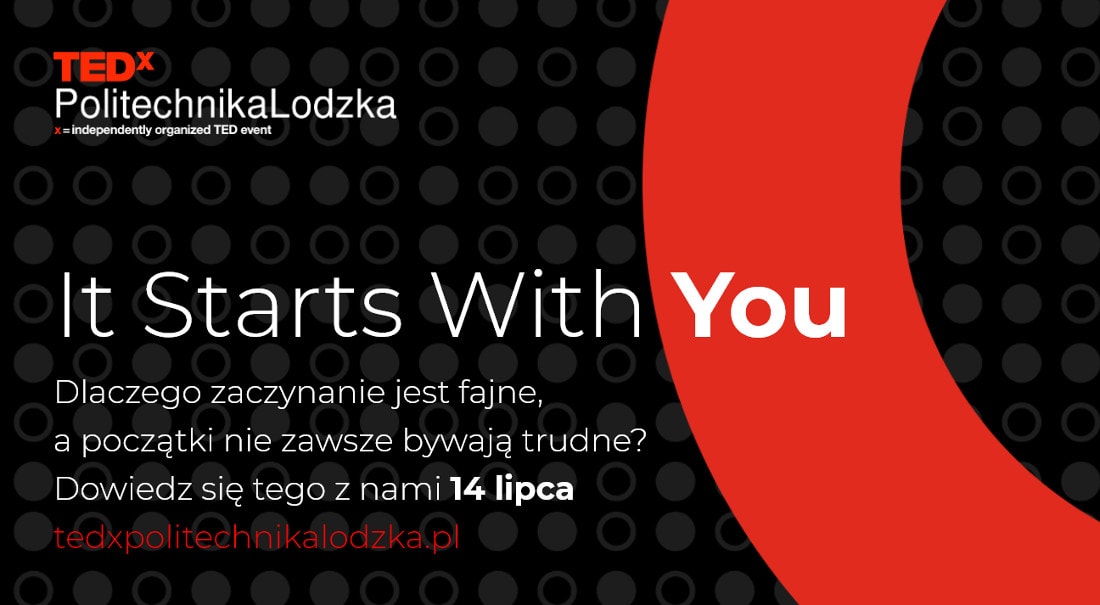 TEDxPolitechnikaŁódzka odbędzie się 14 lipca 2018 roku.