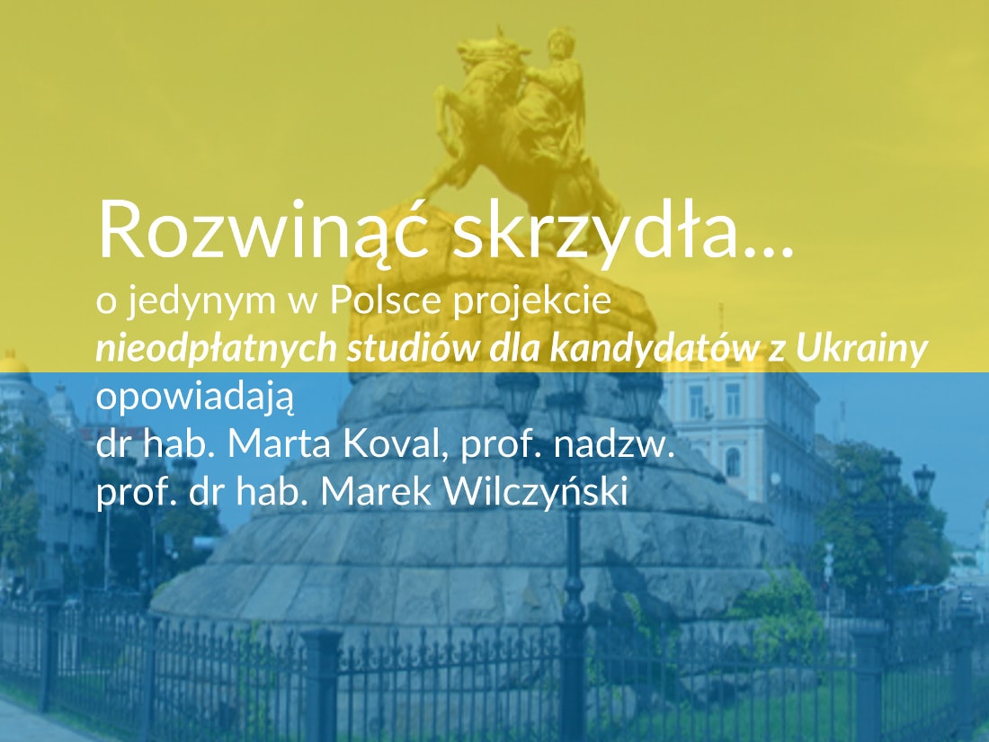 Zobacz wywiad z dr hab. Martą Koval, prof. nadzw. oraz prof. dr. hab. Markiem Wilczyńskim.