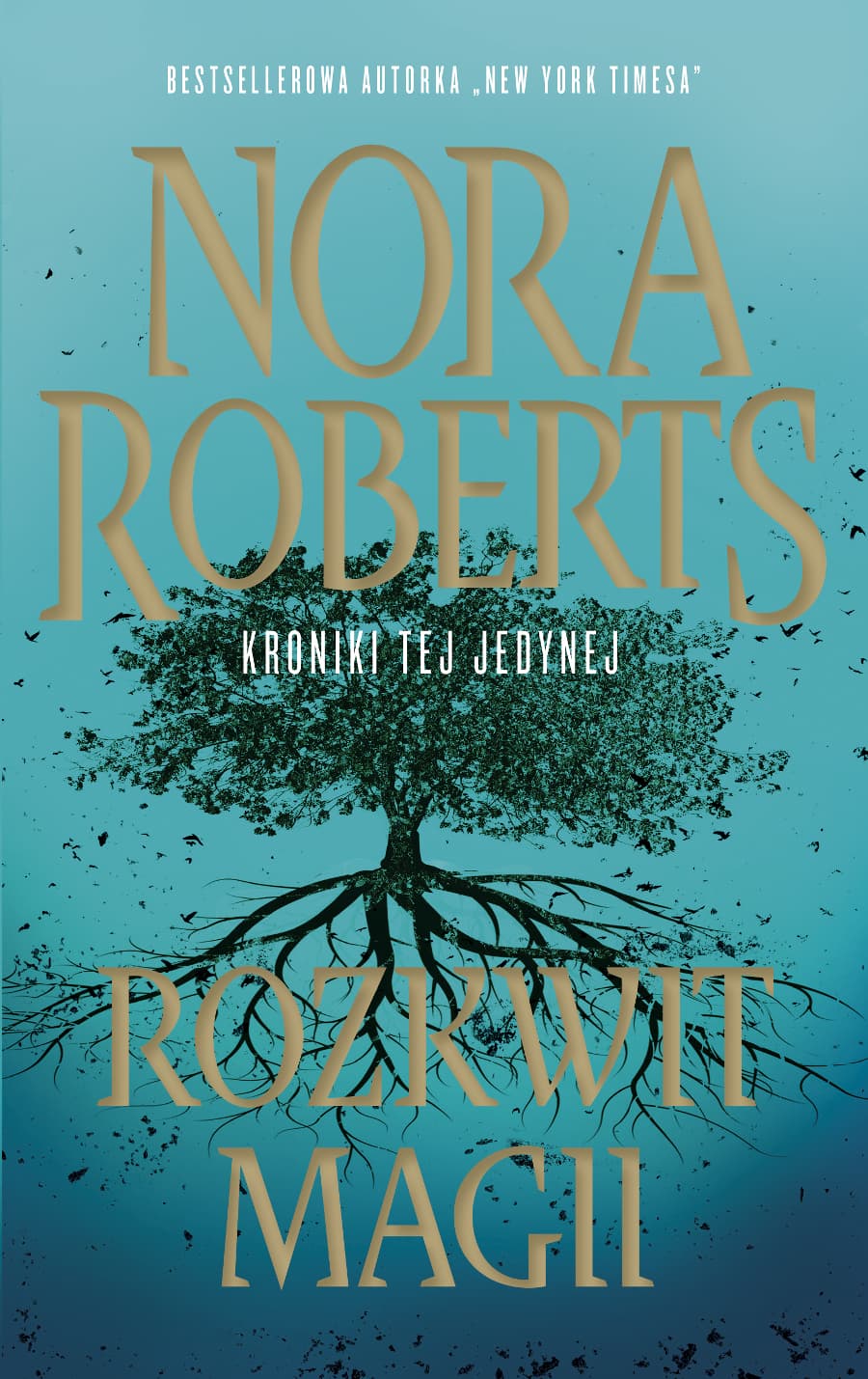 Nora Roberts Rozkwit magii