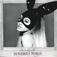 Dangerous Woman (Deluxe Edition)
