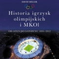 Od Aten do Londynu - historia igrzysk olimpijskich - historia igrzysk olimpijskich książka od aten do londynu david miller olimpiady mkol
