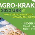 AGRO-KRAK 2022 URK - pokaz zbioru kukurydzy i uprawy roli po zbiorze - pokaz zbiorów, URK, AGRO-KRAK 2022 URK, uczelnia
