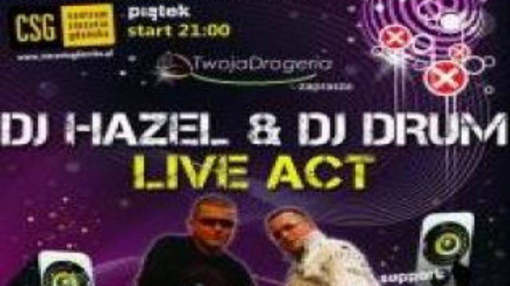 DJ Hazel & DJDrum Live Act w CSG