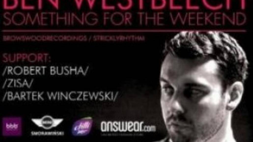 Ben Westbeech w ten weekend w Polsce!