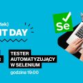 Open IT Day: Tester Automatyzujący w Selenium! - Open IT Day, studia, Tester Automatyzujący w Selenium