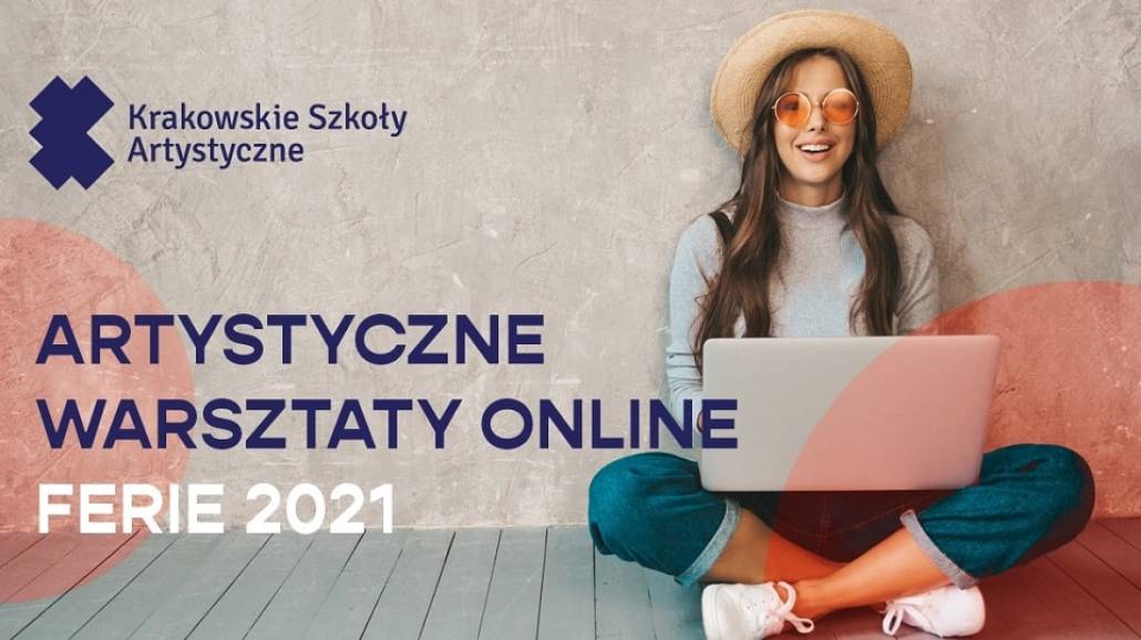 Warsztaty w Krakowskich Szkołach Artystycznych - Ferie 2021