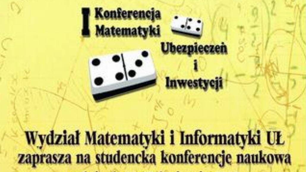 I konferencja Matematyki Ubezpieczeń i Inwestycji