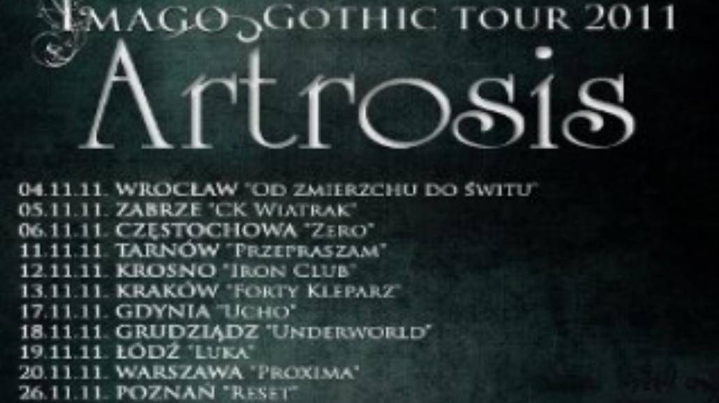 Imago Gothic Tour 2011 czyli Artrosis na trasie