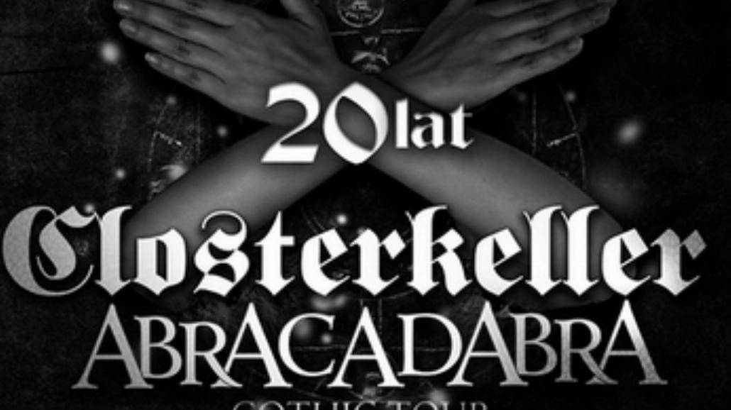 Abracadabra Gothic Tour i 20 lat Closterkellera