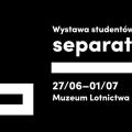 Kolejna edycja wystawy SEPARATOR! - harmonogram, networking, prace, grafika użytkowa