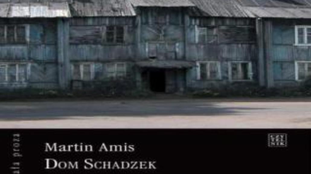 Martin Amis i "Dom schadzek"