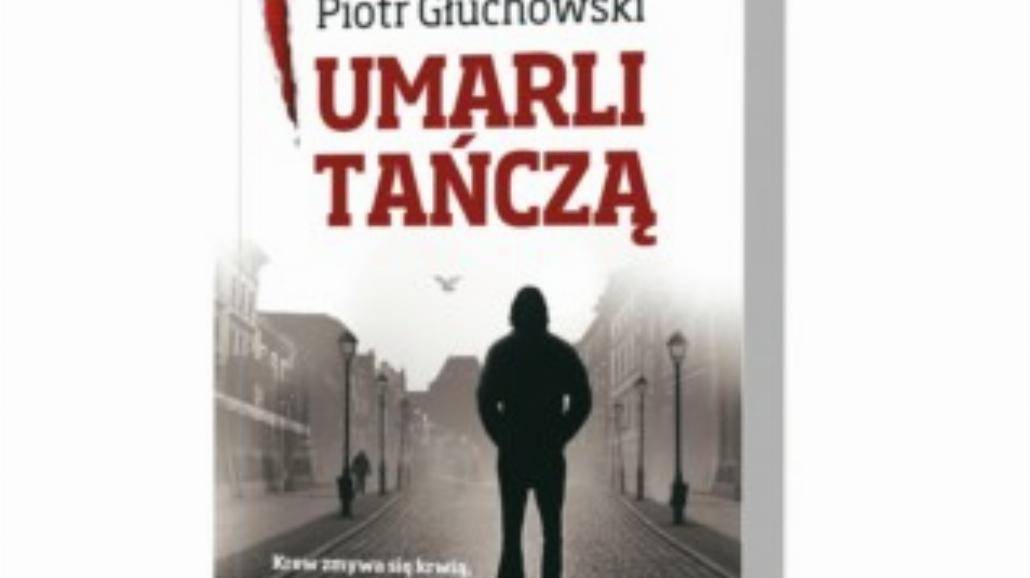 Mroczny Toruń w powieści Piotra Głuchowskiego