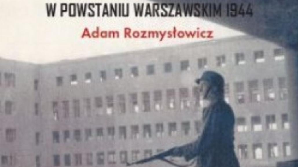 Inna strona Powstania Warszawskiego