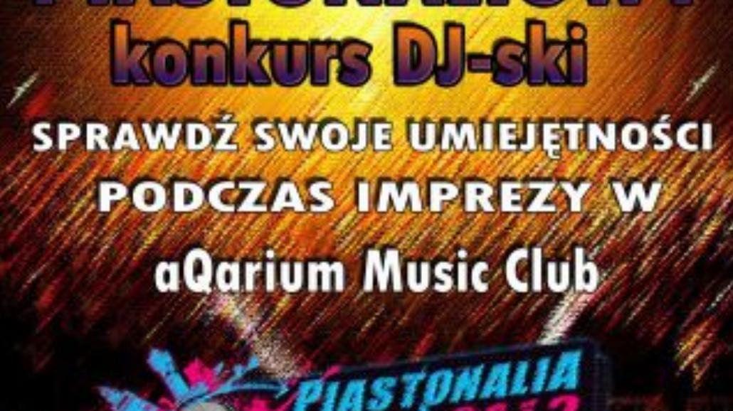 Piastonalia 2013: Konkurs dla DJ-ów