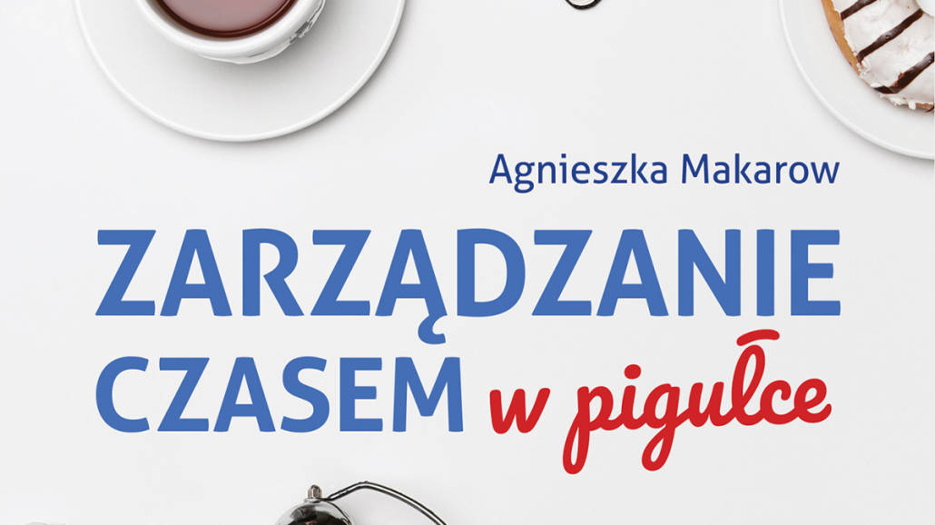 Zarządzanie czasem w pigułce