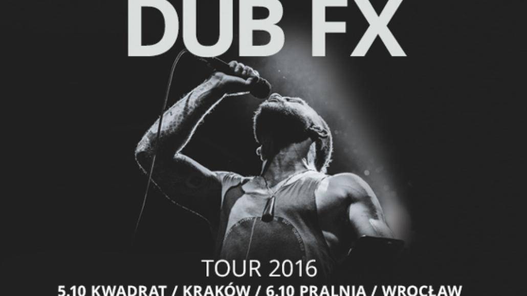 DUB FX live tour 2016. Zobacz, gdzie wystąpi legendarny artysta!