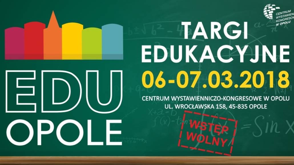 Targ Edukacyjne odbędą się w Centrum Wystawienniczo - Kongresowym w Opolu.