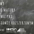 Startuje Projekt Nauka dla maturzystów - matura z matematyki, poziom rozszerzony, nagrody, wykłady, konsultacje, pytania, studenci