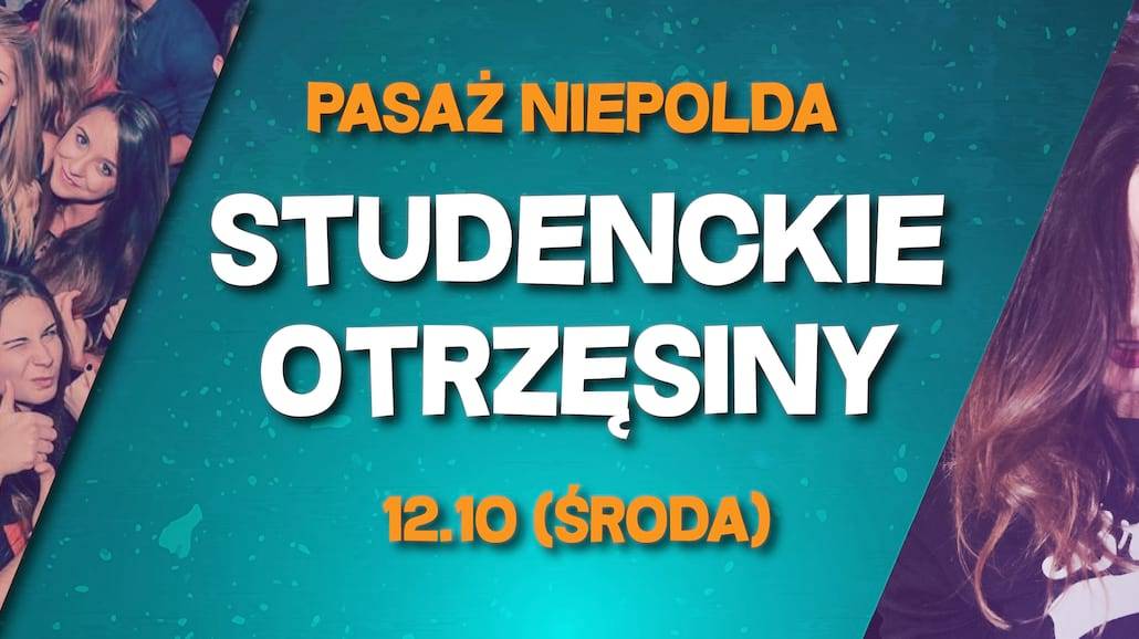 Cały Pasaż Niepolda otworzy drzwi dla studentów podczas Studenckich Otrzęsin!