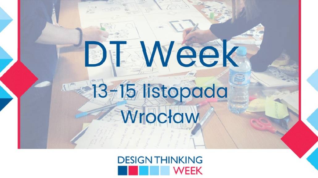 Design Thinking Week odbędzie się w dniach 12-18 listopada 2018 roku.