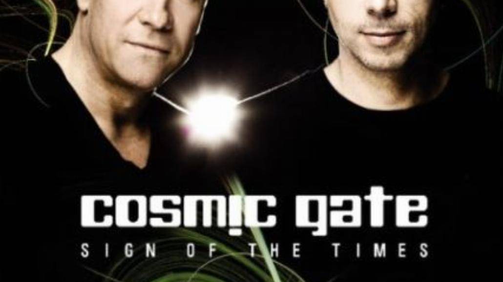 Cosmic Gate  - "Sign Of The Times"