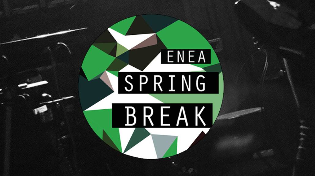 Enea Spring Break