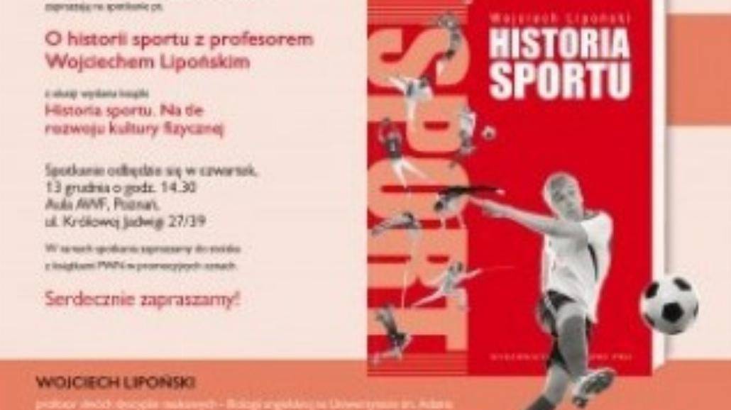 „O historii sportu z profesorem W. Lipońskim”