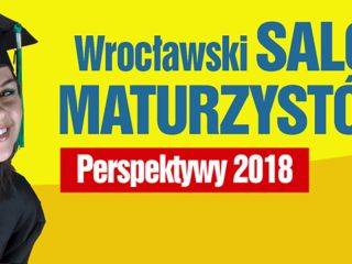 Wrocławski Salon Maturzystów 2018 na PWr rozpoczyna się już 11 września - przygotowanie do matury, spotkania, program, terminy