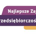 Ruszya rejestracja do I etapu konkursu "Najlepsze Zajcia z Przedsibiorczoci" - sfbcc, dowiadczenie, prace, fina