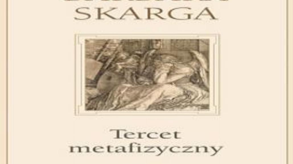 Barbara Skarga i "Tercet metafizyczny"