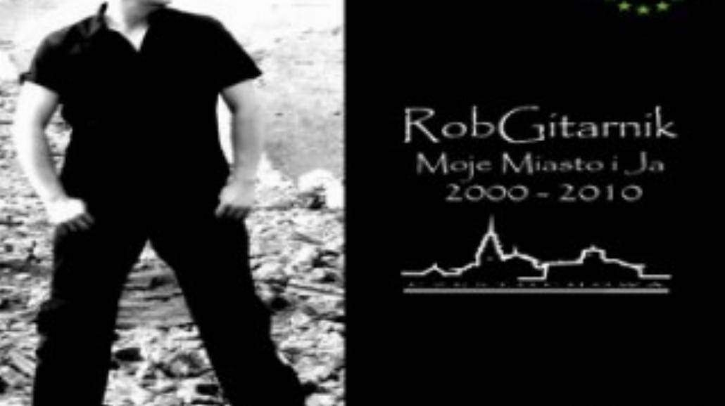 RobGitranik - "Moje Miasto i ja 2000-2010"