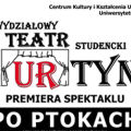 Premierowy spektakl grupy teatralnej UR pt. "Po ptokach" - wystąpienie, scena, teatr, klub akademicki