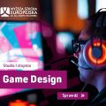 Game Design - nowy kierunek studiów w Wyższej Szkole Europejskiej! - Jak robić gry, Jak zostać twórcą gier, Studia o grach, Kraków, Nowe kierunki studiów
