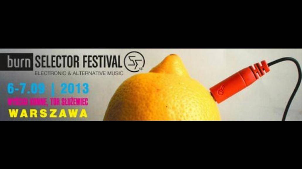 Burn Selector Festival rusza jutro!