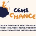 Daj sobie szans i zgo si do najbliszej edycji CEMS Chance XXII! - CEMS Chance XXII, na czym polega, program
