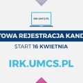 Internetowa Rejestracja Kandydatów na UMCS rusza 16 kwietnia! - rejestracja, rekrutacja, nabór, harmonogram, dla kandydatów